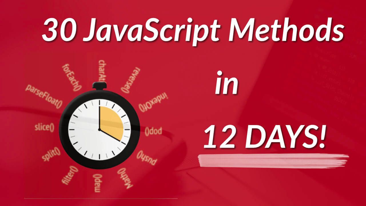 30-javascript-methods-in-12-days-course